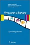 Vero come la finzione. La psicopatologia al cinema