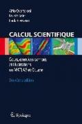 Calcul scientifique. Cours, exercices corrigés et ellustrations en matlab et octave