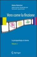 Vero come la finzione. La psicopatologia al cinema vol.2