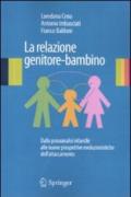 La relazione genitore-bambino. Dalla psicoanalisi infantile a nuove prospettive evoluzionistiche dell'attaccamento