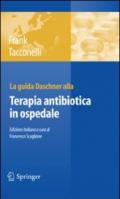 La guida Daschner alla terapia antibiotica in ospedale