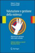Valutazione e gestione della violenza. Manuale per operatori della salute mentale
