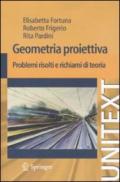 Geometria proiettiva. Problemi risolti e richiami di teoria