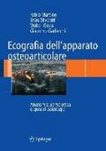 Ecografia dell'apparato osteoarticolare. Anatomia, semeiotica e quadri patologici