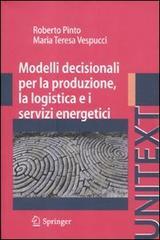 Modelli decisionali per la produzione, la logistica ed i servizi energetici