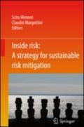 Inside risk. A strategy for sustainable risk mitigation