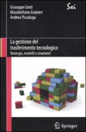 La Gestione Del Trasferimento Tecnologico - Strategie, Modelli E Strumenti