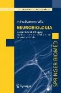 Introduzione alla neurobiologia. Meccanismi di sviluppo, funzione e malattia del sistema nervoso centrale