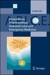 A.P.I.C.E. Anaesthesia pharmacology intensive care and emergency medicine