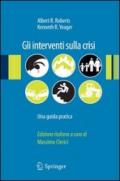 Gli interventi sulla crisi. Una guida pratica