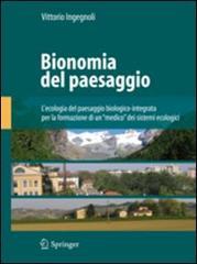 Bionomia del paesaggio. L'ecologia del paesaggio biologico-integrata per la formazione di un «medico» dei sistemi ecologici