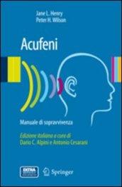 Acufeni. Manuale di sopravvivenza