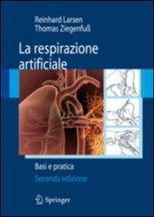 La respirazione artificiale. Basi e pratica