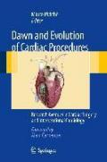 Dawn and evolution of cardiac procedures. Research avenues in cardiac surgery and interventional cardiology