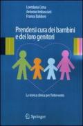 Prendersi cura dei bambini e dei loro genitori. La ricerca clinica per l'intervento