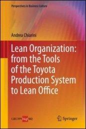 Lean organization. From the tools of the Toyota production system to lean office