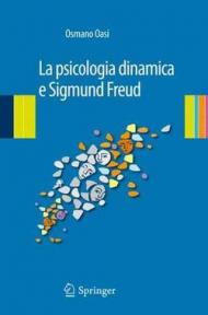 LA PSICOLOGIA DINAMICA E SIGMUND FREUD