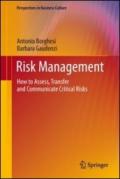 Risk management. How to assess, transfer and communicate critical risks
