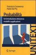 Probabilità. Un'introduzione attraverso modelli e applicazioni