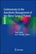 Controversies in the anesthetic management of the obese surgical patient