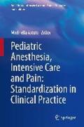 Pediatric anesthesia, intensive care and pain. Standardization in clinical practice