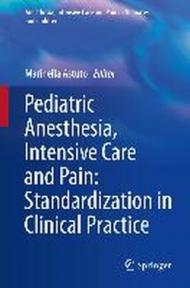 Pediatric anesthesia, intensive care and pain. Standardization in clinical practice