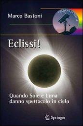 Eclissi! Quando sole e luna danno spettacolo in cielo