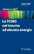 La TCMD nel trauma ad elevata energia