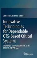 Innovative technologies for dependable OTS -based critical systems