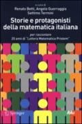 Storie e protagonisti della matematica italiana. Per raccontare 20 anni di «Lettera Matematica Pristem»