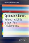 Options in alliances. Valuing flexibility in inter-firm collaborations