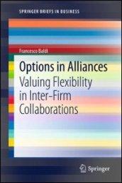 Options in alliances. Valuing flexibility in inter-firm collaborations