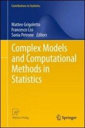 Complex models and computational methods in statistics