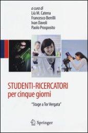 Studenti-ricercatori per cinque giorni. «Stage a Tor Vergata»