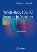 Whole-Body Fdg Pet Imaging in Oncology: Clinical Reports and Teaching Points