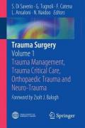 Trauma surgery. 1.Trauma management, trauma critical care, orthopaedic trauma and neuro-trauma
