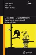 Social Media e Sentiment Analysis: L'evoluzione dei fenomeni sociali attraverso la Rete (SxI - Springer for Innovation / SxI - Springer per l'Innovazione)