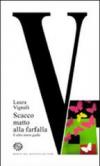 V. Scacco matto alla farfalla e altre storie gialle