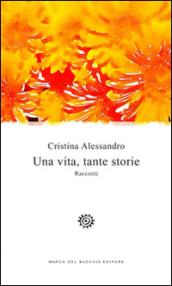 Una vita, tante storie