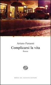 Complicarsi la vita