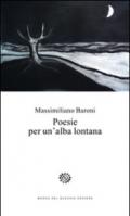 Poesie per un'alba lontana