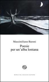 Poesie per un'alba lontana