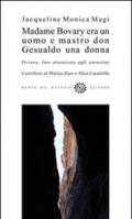 Madame Bovary era un uomo e mastro don Gesualdo una donna. Ovvero fare attenzione agli stereotipi