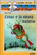 Croac e la strana malattia