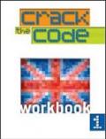 Crack the Code. Workbook. Per la Scuola media