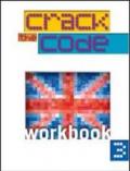 Crack the Code. Workbook. Per la Scuola media. Con CD Audio: 3