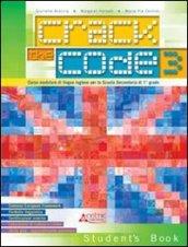 Crack the Code. Student's book-Workbook. Per la Scuola media. Con CD Audio: 3