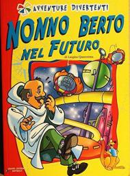 Nonno Berto nel futuro