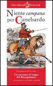 Niente campana per Cunebardo. Un racconto al tempo del Risorgimento