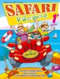 Safari vacanze. Per la Scuola elementare: 1